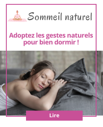 Adoptez les gestes naturels pour bien dormir !